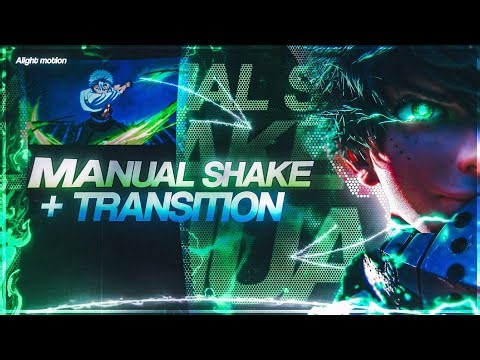 Manual Shake + Transition | Alight motion Tutorial | Easy & Make Your Amv 2x Better than Before 😏