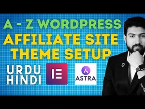 How to setup affiliate Wordpress website | step by step with ASTRA theme and elementor