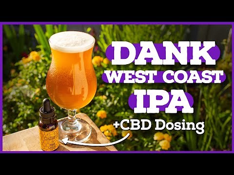 The DANKEST West Coast IPA Recipe & How to Dose Beer with CBD
