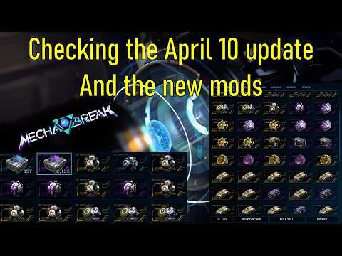 Checking the April 10 Update, Testing some new mods - hilarious to me - Mecha BREAK S3