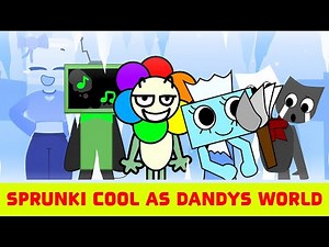 Sprunki Cool as Dandys World - New Mod (All Mix)