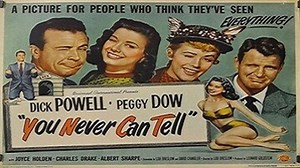 You Never Can Tell 1951- Dick Powell Peggy Dow Joyce Holden, Charles Drake