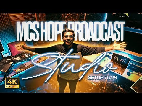 📡 MCS Hope Broadcast | Studio Setup Tour 4K | Best is yet to come!