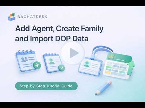 Add Agent, Create Family & Import DOP Data | BachatDesk Post Office RD Software