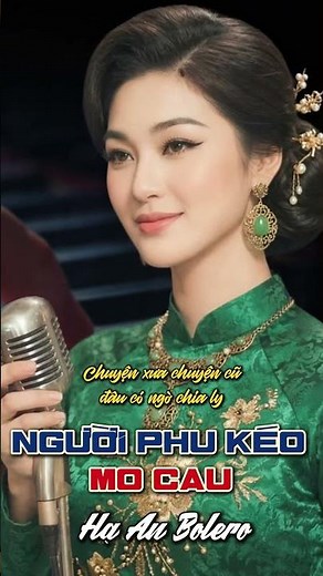 Người Phu Kéo Mo Cau - Hạ an Bolero | Nhạc Bolero Thu Hút Người Nghe