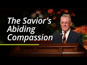 The Savior’s Abiding Compassion | Ulisses Soares | October 2021 General Conference
