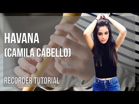 How to play Havana by Camila Cabello on Recorder Tutorial (Tutorial)