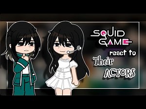 Squid Game react to ~ their actors || 1/? || 2X speed || Gacha reaction ~ [GachaClub]