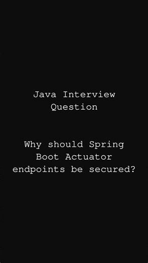 Why Should We Secure Actuator Endpoints | SpringBoot Interview Questions #shorts #java #springboot