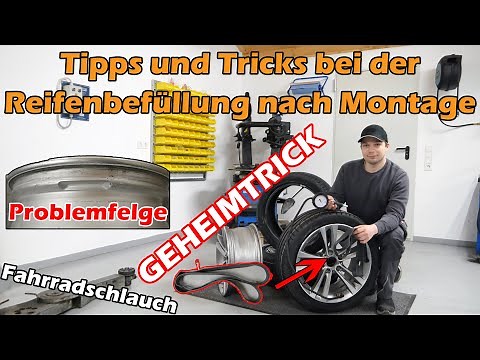 Reifen aufpumpen nach Montage bei Problemfelge/Problemreifen Luft befüllen Tipps und Tricks
