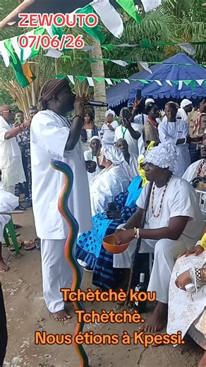 Kpessi libation ceremony Zewouto 07/06/26 — Tchètchè kou Tchètchè