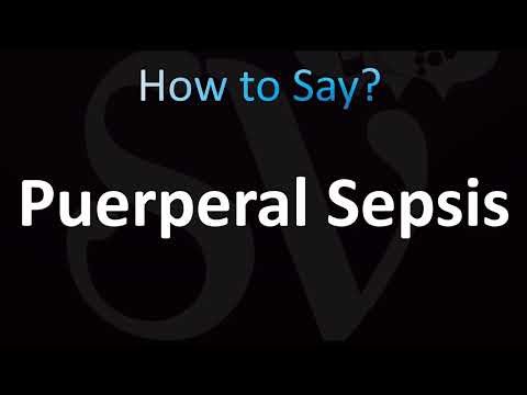 How to Pronounce Puerperal Sepsis (CORRECTLY!)