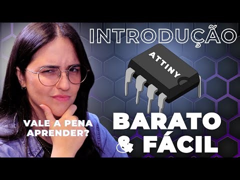 Introdução ao ATTINY - Aula 01