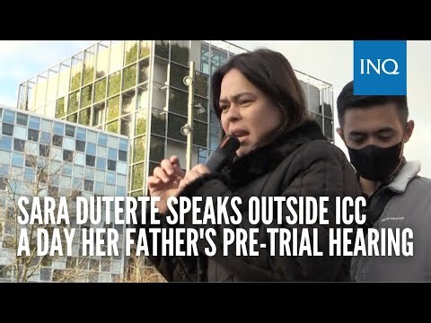 Sara Duterte speaks outside ICC a day her father's pre-trial hearing