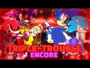 (Friday Night Funkin Mod)-Triple-trouble-encore (cover it's singing by my Sonic Team) (FNF cover)