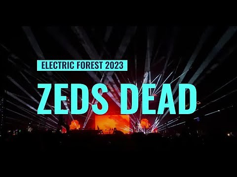 ZEDS DEAD @ ELECTRIC FOREST 2023 (FULL LIVE SET)