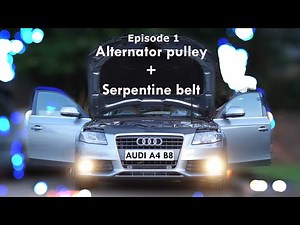 Audi A4 (B8) repairs. Episode 1, alternator pulley and serpentine belt change.