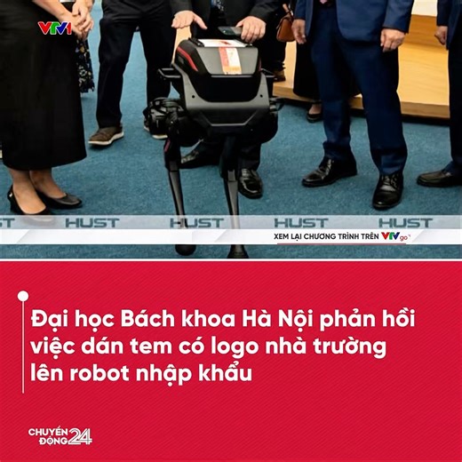 Đại học Bách khoa Hà Nội đưa ra phản hồi chính thức về nguồn gốc robot hai chân được trưng bày tại Triển lãm 80 năm Thành tựu Giáo dục và Đào tạo vừa qua, cũng như giải thích việc đã sử dụng tem giấy mang logo của nhà trường dán lên robot. | Chuyển động 24h