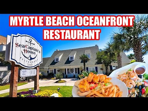 Best Oceanfront Restaurant in Myrtle Beach? Sea Captain's House!