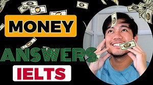 (2024) MONEY Questions and Answers IELTS SPEAKING PART 1 Recent Questions