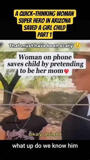 Woman Pretends to Be Mother, Saves Girl from Stranger in Arizona Park Part 1 #viral #trending