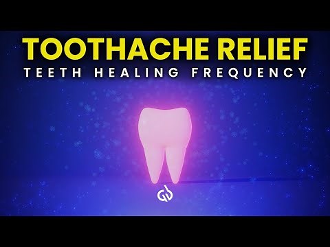 No More Dental Problems: Teeth Healing Frequency, Toothache Relief Music