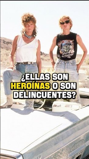 How They Escaped Their Oppressors | Thelma & Louise