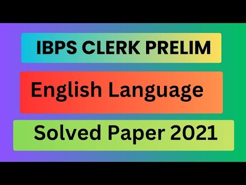 IBPS clerk prelim 2021 solved paper English Language