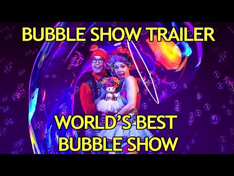 Bubble Show Trailer, Amazing Bubble Skills