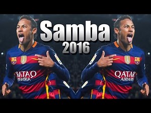 Neymar - SAMBA | Skills & Goals & Dances