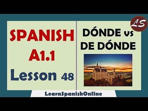DÓNDE vs DE DÓNDE | Spanish A1 - Lesson 48