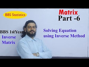Matrix Part -6 Solving Equations using Inverse Matrix Method BBS Business Statistics TU Solution