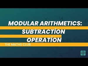 Subtraction in Modular Arithmetic | The Maths Club