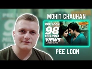 Pee Loon | Mohit Chauhan | Foreigner Reaction