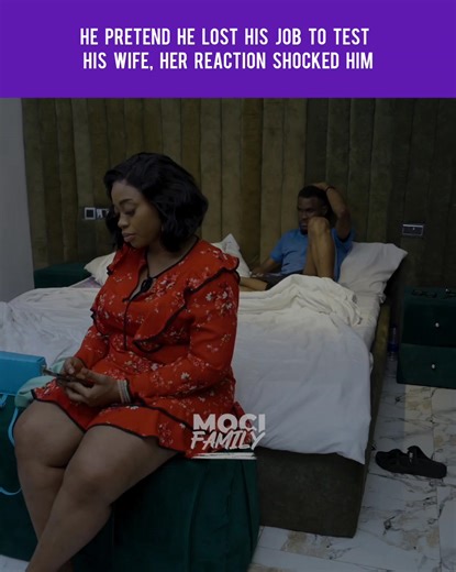 he pretended he lost his job to test his wife, her reaction shocked him (test of love) | Forth Studios