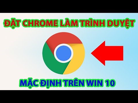 Cách đặt google chrome làm trình duyệt mặc định trên Windows 10