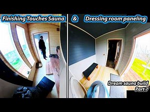 Finishing Sauna Interior & Dressing Room - Dream Sauna build Part 7