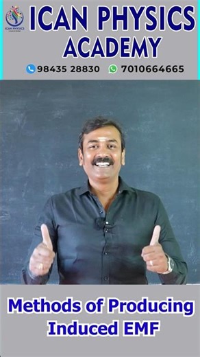 ⚡ Methods of Producing Induced EMF ⚡#25 #icanphysicsacademy