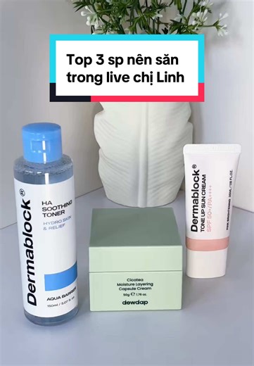 Top 3 sản phẩm nên săn trong live chị Linh