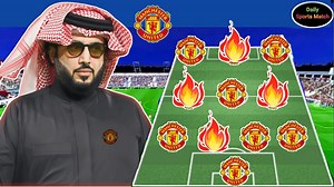 Man Utd New Owner Saudi Billionaire Turki Al Sheikh 🙀✅ Turki Al Sheikh Dream Lineup For Man Utd 🔥✅ | Daily Sports Match