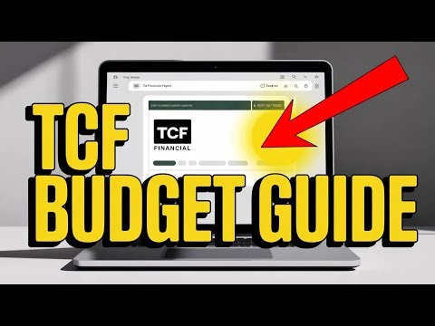 How to budget with TCF Financial - Complete Guide