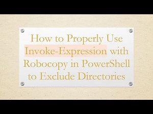How to Properly Use Invoke-Expression with Robocopy in PowerShell to Exclude Directories