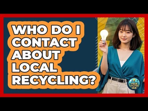 Who Do I Contact About Local Recycling?