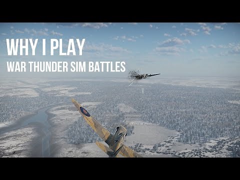 Why I Play War Thunder Simulator Battles