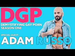 ADAM RUSSO: THE ULTIMATE DADDY! | DGPS1E23 | Gay Audio/Visual Podcast Series | LGBTQIA+