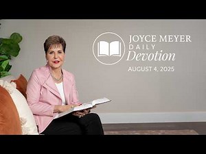 The Privilege of Prayer | Daily Devotion from Joyce Meyer | August 4, 2025