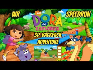 Dora's 3D Backpack Adventure Speedrun(Old WR,0:45,Hard)