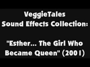 VeggieTales SFX Collection Esther... The Girl Who Became Queen