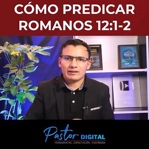 😀Cómo Predicar de Romanos 12:1-2. 👉Aquí te enseñaré cómo hacer un bosquejo paso paso. 📙Si quieres aprender a predicar mira el video. 👀Comparte! | Pastor Digital
