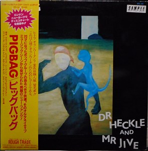 Pigbag - Dr Heckle And Mr Jive